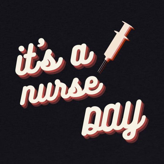 It's a Nurse Day by NICHE&NICHE